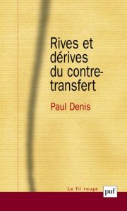 Couverture du livre "Rives et dérives du contre-transfert" de Paul Denis